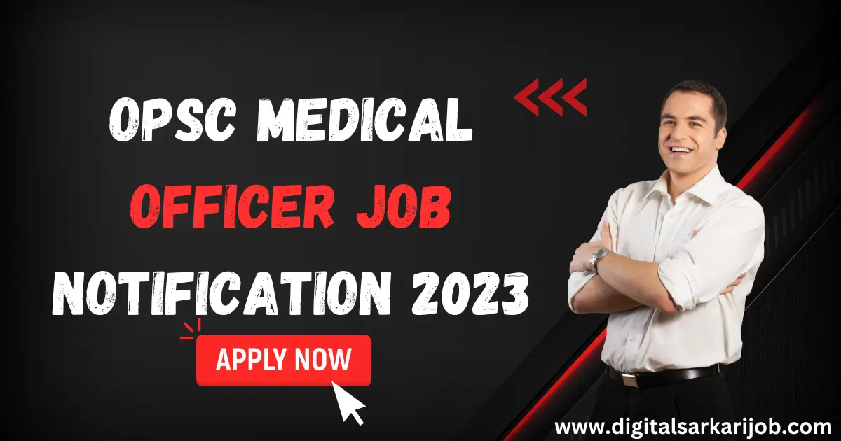 OPSC Medical Officer Job Notification 2023