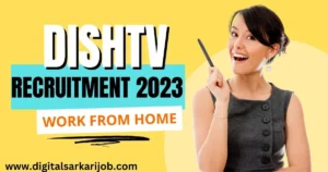 DishTV Recruitment 2023